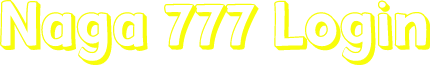 Naga 777 Login